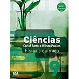 Livro Ciências Física E Química Volume 9 Autor Carlos Barros E Wilson Roberto Paulino novo Lacrado 