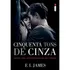 Livro Cinquenta Tons De Cinza Uma Superprodução Do Cinema