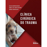 Livro Clínica Cirúrgica Do Trauma