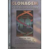 Livro Clonagem A Luz Do Espiritismo - Wlademir Lisso E Outros [2002]