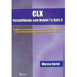 Livro Clx Portabilidade Com Delphi 7 E Kylix 3
