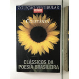 Livro Coletânea Coleção Vestibular Classicos Da Poesia Brasileira B3
