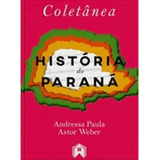 Livro Coletânea História Do Paraná