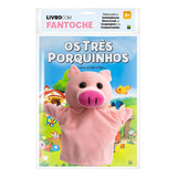 Livro Com Fantoche Três Porquinhos Os De Todolivro Editorial Brasileitura Tapa Mole Edición 1 En Português 2023
