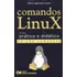 Livro Comandos Linux - Pratico E Didatico - Ed. Compacta
