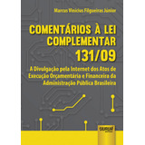 Livro Comentários À Lei Complementar 131 09 A Divulgação Pela Internet Dos Atos De Execução Orçamentária E Financeira Da Administração Pública Brasileira