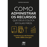 Livro Como Administrar Os