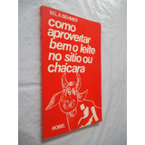 Livro Como Aproveitar Bem O Leite No Sitio Ou Chacara Behmer