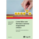Livro Como Lidar Com Burnout E Estresse Ocupacional Crônico