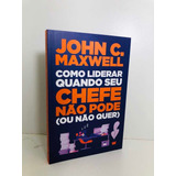 Livro Como Liderar Quando