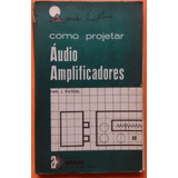 Livro Como Projetar Áudio Amplificadores Farl
