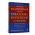 Livro Como Se Transformar Em Um O. E Investidor De Sucesso