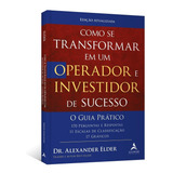 Livro Como Se Transformar Em Um O E Investidor De Sucesso