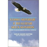 Livro Como Sonhar E Realizar Seus So Carlos Wizard Mart