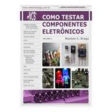 Livro Como Testar Componentes Eletrônicos Volume 3