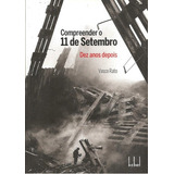 Livro Compreender O 11 De Setembro, Dez Anos Depois - V Rato