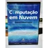 Livro Computação Em Nuvem - Velte / Elsenpete 