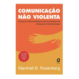 Livro Comunicação Não Violenta Técnicas Para Aprimorar Relacionamentos Pessoais E Profissionais Novo Lacrado