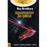 Livro Conduzindo Às Cegas - Coleção Argonautos - Nº 509 - Ray Bradbury [1997]