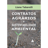 Livro Contratos Agrários E Sustentabilidade Ambiental 1 Edição 2017 De Liane Tabarelli Vol 1 Editorial Livraria Do Advogado Editora Capa Mole Edição 1 Em Português 2017