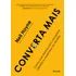 Livro Converta Mais - Como Usar Dados Para Conquistar O Cora