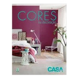 Livro Cores Na Decoração - Casa Claudia [2010]