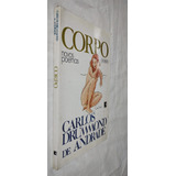 Livro Corpo Novos Poemas Carlos Drummond De Andrade