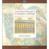 Livro Corso Vittorio Emanuele Ii Tra Urbanistica E Archeologia roma 1997 
