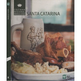 Livro Cozinha Regional Brasileira Santa Catarina Editora Abril 2009 