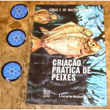 Livro Criacao Pratica Peixes Cirilo Mafra Machado 1972 