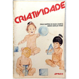 Livro Criatividade Dinah Martins De Souza Campois Miriam G Weber Editora Sprint