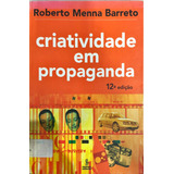 Livro Criatividade Em Propaganda 12 Edição De Roberto Menna Barreto