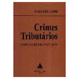 Livro Crimes Tributários- Aspectos Criminais E Processuais - Alecio Adão Lovatto [2000]