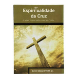 Livro Cristão Espiritualidade Da Cruz