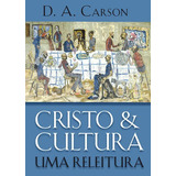 Livro Cristo E Cultura: Uma Releitura D A Carson Vida Nova O Melhor Preço Da Internet