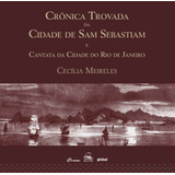 Livro Crônica Trovada Da Cidade De Sam Sebastiam E Cantata