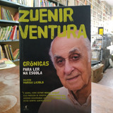 Livro Crônicas Para Ler Na Escola - Zuenir Ventura / Seleção Marisa Lajolo [2012]
