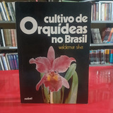 Livro Cultivo De Orquideas