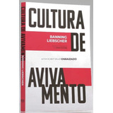 Livro Cultura Do Avivamento Banning Liebscherjesus Culture