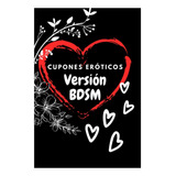 Livro Cupons Eróticos Versão Bdsm Para Ele Ou Para Ela 