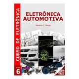 Livro Curso De Eletrônica Volume 6 Eletrônica Automotiva