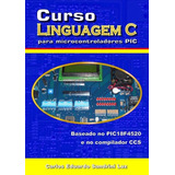 Livro Curso Linguagem C Para Microcontroladores