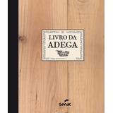 Livro Da Adega De Editions Larousse Editorial Serviço Nacional De Aprendizagem Comercial Tapa Mole En Português 2014