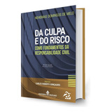 Livro Da Culpa E Do Risco Como Fundamentos Da Responsabilidade Civil 3 Edição 2023
