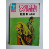 Livro De Bolso Medo De Amar Carlos De Santander