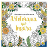 Livro De Colorir Antiestresse: Arteterapia Que Inspira, De © Todolivro Ltda.. Editora Todolivro Distribuidora Ltda., Capa Mole Em Português, 2021