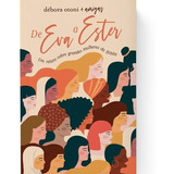 Livro De Eva A Ester Um Relato Sobre Grandes Mulheres Da Bíblia De Otoni Debora Editorial Thomas Nelson Brasil Tapa Mole Em Português 2020
