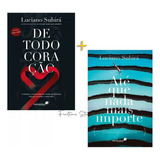 Livro De Todo Coração Até Que Nada Mais Importe Luciano Subirá