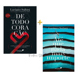 Livro De Todo Coração Até Que Nada Mais Importe Luciano Subirá