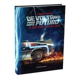 Livro De Volta Para O Futuro Os Bastidores 12x Sem Juros
